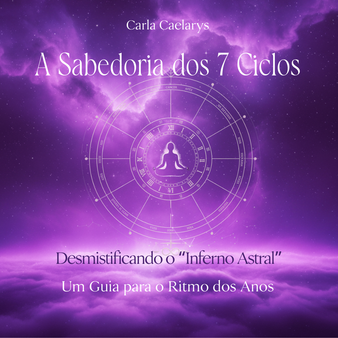 ALMA EM ALQUIMIA - CARLA CAELARYS - A SABEDORIA DOS 7 CICLOS - MANUAL